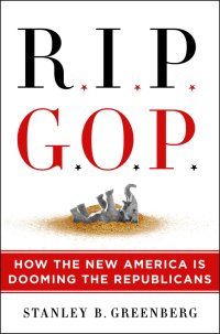 cover of the book RIP GOP: How the New America Is Dooming the Republicans