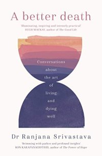 cover of the book A Better Death: Conversations about the art of living and dying well