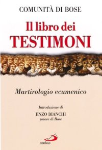 cover of the book Il libro dei testimoni. Martirologio ecumenico