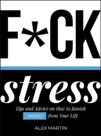 cover of the book F*ck Stress Tips and advice on how to banish anxiety from your life