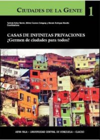 cover of the book Casas de infinitas privaciones. ¿Germen de ciudades para todos?