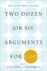 cover of the book Two Dozen (or so) Arguments for God: The Plantinga Project