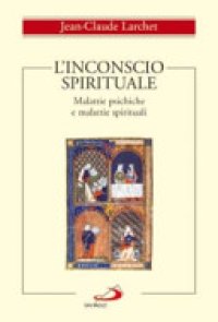 cover of the book L’inconscio spirituale. Malattie psichiche e malattie spirituali