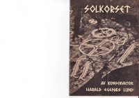 cover of the book Solkorset. En kort betraktning bygget på historiske over leveringer og oldfunn