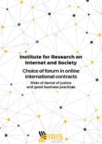 cover of the book Choice of forum in online international contracts: risks of denial of justice and good business practices