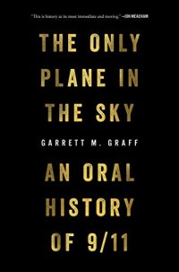 cover of the book The Only Plane in the Sky: An Oral History of 9/11