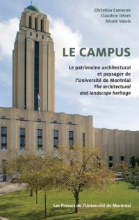 cover of the book Le campus: Le patrimoine architectural et paysager de l’Université de Montréal