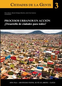 cover of the book Procesos urbanos en acción. ¿Desarrollo de ciudades para todos?