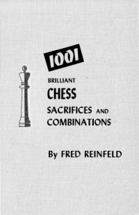 cover of the book 1001 brilliant chess sacrifices and combinations. [With illustrations.].