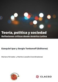 cover of the book Teoría, política y sociedad. Reflexiones críticas desde América Latina