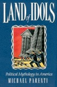 cover of the book Land of Idols: Political Mythology in America