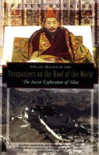 cover of the book Trespassers on the Roof of the World: The Secret Exploration of Tibet