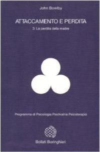 cover of the book Attaccamento e perdita. La perdita della madre. Tristezza e depressione