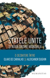 cover of the book Statele Unite și Noua Ordine Mondială: O dezbatere între Olavo de Carvalho și Aleksandr Dughin