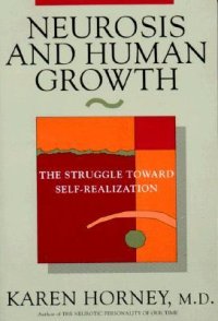 cover of the book Neurosis and Human Growth: The Struggle Towards Self-Realization