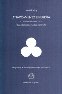 cover of the book Attaccamento e perdita. L’attaccamento alla madre