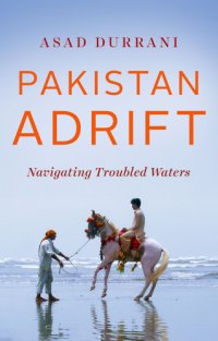 cover of the book Pakistan Adrift: Navigating Troubled Waters