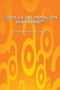 cover of the book ¿Toda la información será libre?