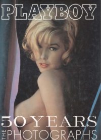 cover of the book Playboy: 50 Years of Photography: 50 Years - The Photographs