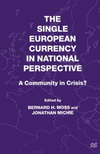 cover of the book The Single European Currency in National Perspective: A Community in Crisis?