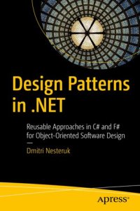 cover of the book Design Patterns in .NET: Reusable Approaches in C# and F# for Object-Oriented Software Design