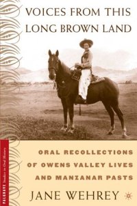 cover of the book Voices from This Long Brown Land: Oral Recollections of Owens Valley Lives and Manzanar Pasts