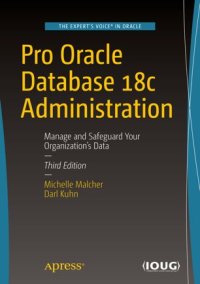 cover of the book Pro Oracle Database 18c Administration: Manage and Safeguard Your Organization’s Data