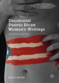 cover of the book Decolonial Puerto Rican Women's Writings: Subversion in the Flesh