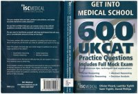 cover of the book Get into Medical School - 600 UKCAT Practice Questions. Includes Full Mock Exam, comprehensive tips, techniques and explanations.