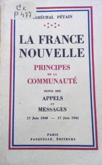 cover of the book La France nouvelle. Principes de la communauté. Suivis des appels et messages 17 Juin 1940 — 17 Juin 1941