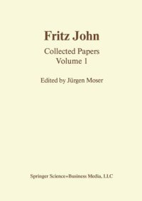 cover of the book Fritz John: Collected Papers Volume 1