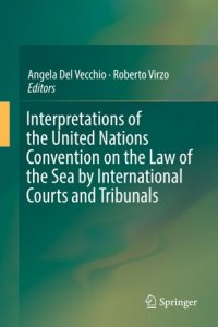 cover of the book Interpretations of the United Nations Convention on the Law of the Sea by International Courts and Tribunals