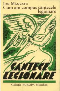 cover of the book Cum am compus cântecele legionare