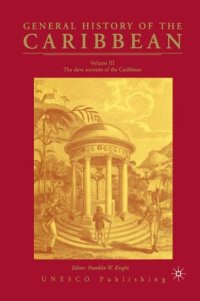 cover of the book General History of the Carribean UNESCO Vol.3: Volume III: The slave societies of the Caribbean