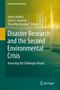 cover of the book Disaster Research and the Second Environmental Crisis: Assessing the Challenges Ahead