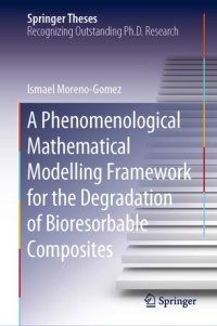 cover of the book A Phenomenological Mathematical Modelling Framework for the Degradation of Bioresorbable Composites