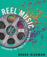 cover of the book Reel Music: Exploring 100 Years of Film Music