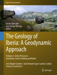 cover of the book The Geology of Iberia: A Geodynamic Approach: Volume 5: Active Processes: Seismicity, Active Faulting and Relief