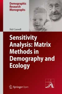 cover of the book Sensitivity Analysis: Matrix Methods in Demography and Ecology