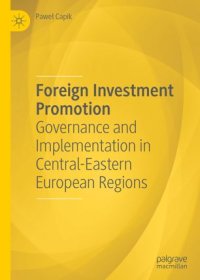 cover of the book Foreign Investment Promotion: Governance and Implementation in Central-Eastern European Regions