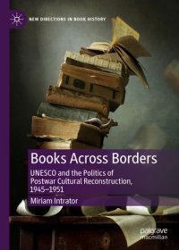 cover of the book Books Across Borders: UNESCO and the Politics of Postwar Cultural Reconstruction, 1945–1951