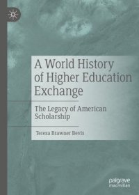 cover of the book A World History of Higher Education Exchange: The Legacy of American Scholarship