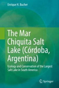 cover of the book The Mar Chiquita Salt Lake (Córdoba, Argentina): Ecology and Conservation of the Largest Salt Lake in South America