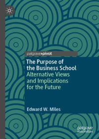 cover of the book The Purpose of the Business School: Alternative Views and Implications for the Future