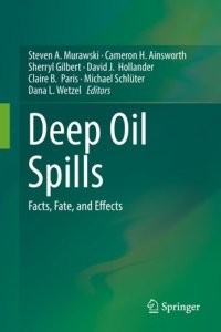 cover of the book Deep Oil Spills: Facts, Fate, and Effects