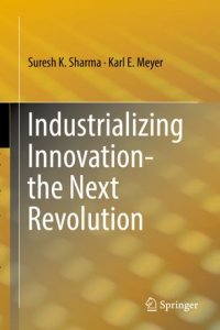 cover of the book Industrializing Innovation-the Next Revolution