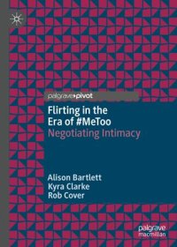 cover of the book Flirting in the Era of #MeToo: Negotiating Intimacy