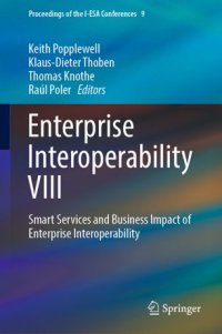 cover of the book Enterprise Interoperability VIII: Smart Services and Business Impact of Enterprise Interoperability