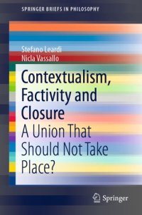 cover of the book Contextualism, Factivity and Closure: A Union That Should Not Take Place?