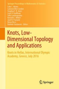 cover of the book Knots, Low-Dimensional Topology and Applications: Knots in Hellas, International Olympic Academy, Greece, July 2016